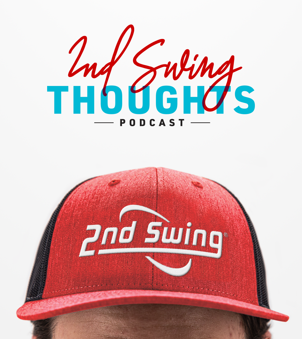 2nd Swing Thoughts